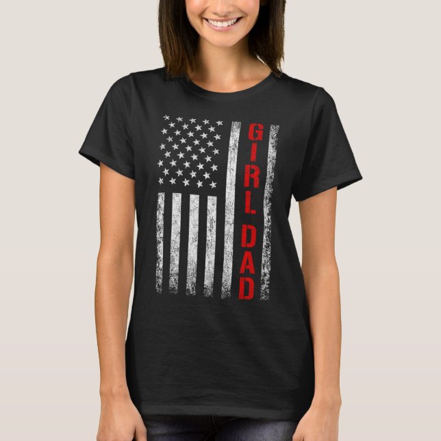 Dad Daughter Dad Of Girls Usa Flag Father's Day  T Shirt (Framsida)