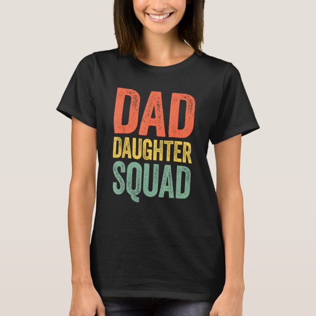 Dad Daughter Squad  Father s Day T Shirt (Framsida)