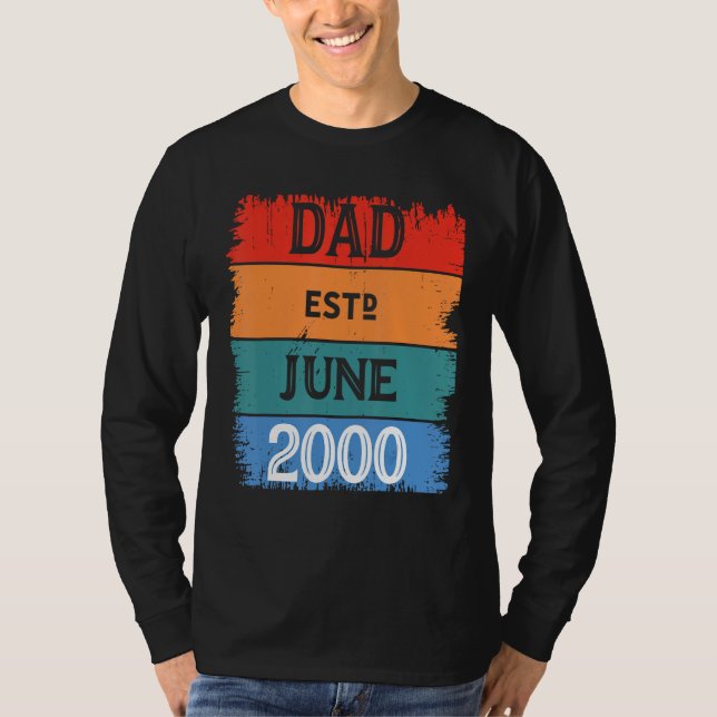 Dad Est June 2000 Proud Papa Grandpa Best Daddy Le T Shirt (Framsida)