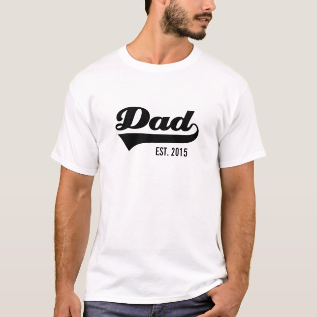 Dad Established your own year- Dad Est. 2015 T-shirt (Framsida)
