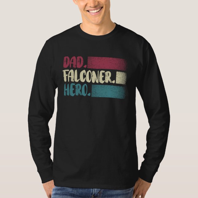Dad Falconer Hero Bird  Ornithology Falcon  1 T Shirt (Framsida)