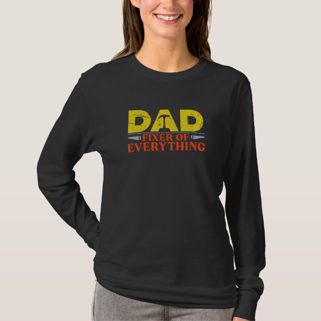 Dad Fixer Of Everything  Fathersday Husband Woodwo T Shirt (Framsida)