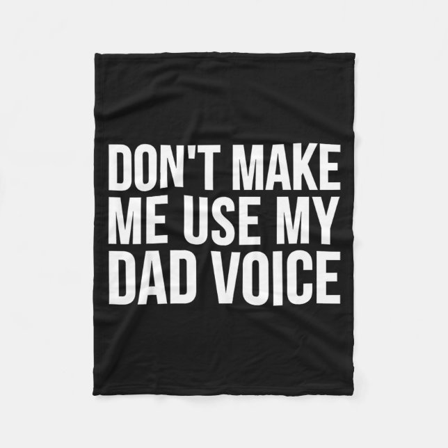 Dad Funny - Don't Make Me Use My Dad Voice  Fleecefilt (Framsidan)