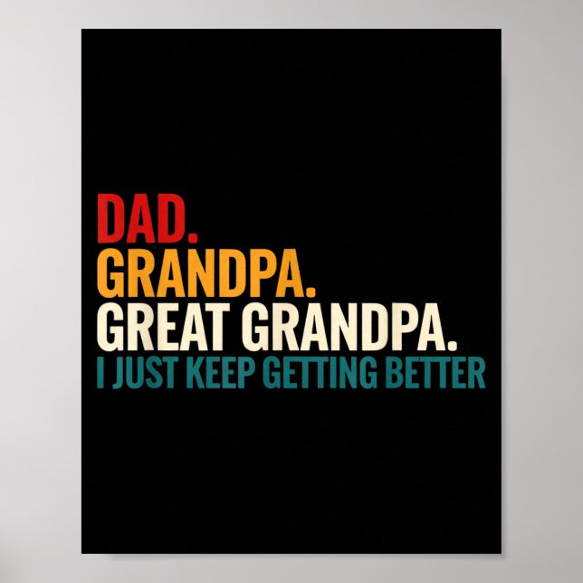 Dad Grandpa Great Grandpa Funny Saying - Dad I Jus Poster (Framsidan)