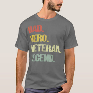 Dad hero veteran legend  t shirt