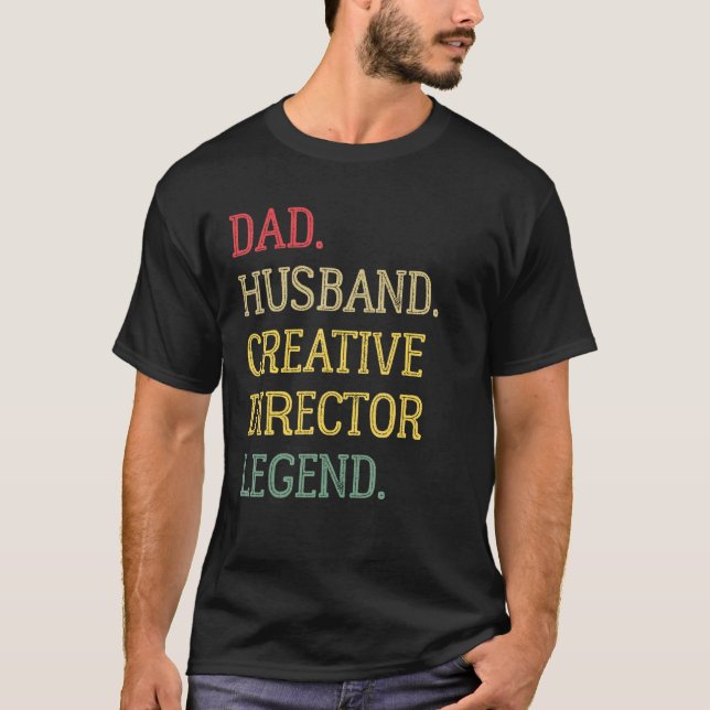 Dad Husband Creative Director Legend Creative Dire T Shirt (Framsida)