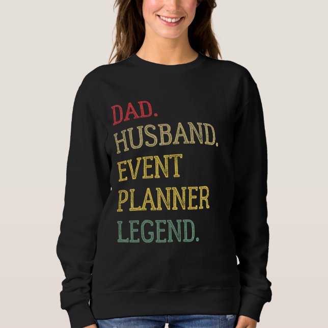 Dad Husband Event Planner Legend Event Planner Dad T Shirt (Framsida)