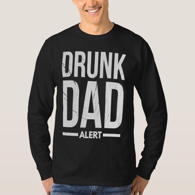Dad Husband Fathers Day Joke Drunk Dad Alert Quote T Shirt (Framsida)