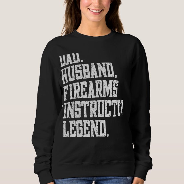 Dad Husband firearms instructor Legend T Shirt (Framsida)