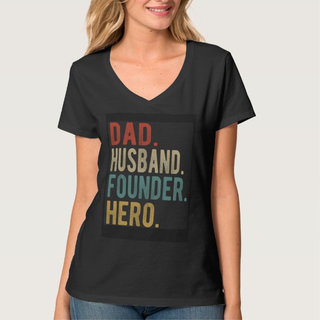Dad Husband Founder Hero T Shirt (Framsida)