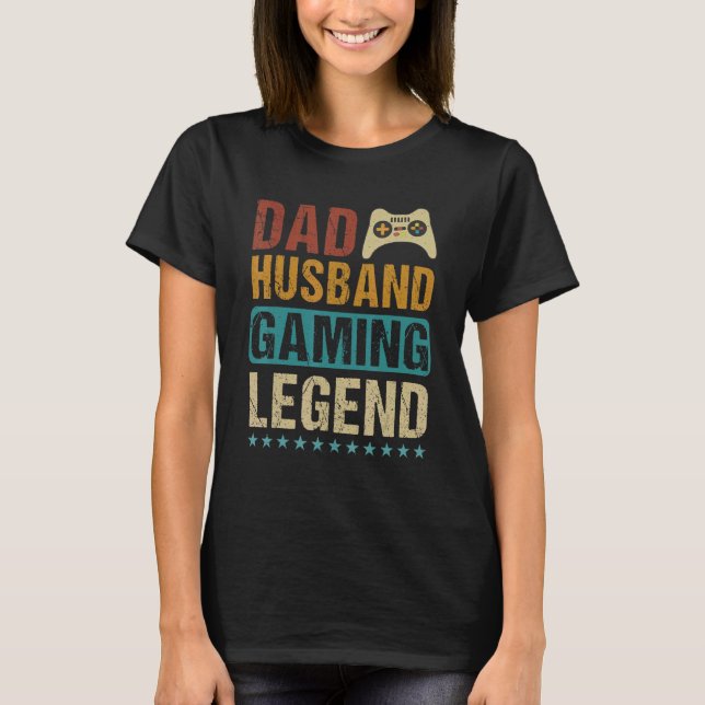 Dad Husband Gaming Legend T Shirt (Framsida)