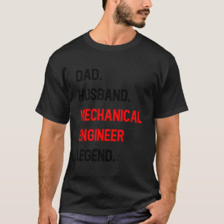 Dad Husband Mechanical Engineer Legend Office Job T Shirt