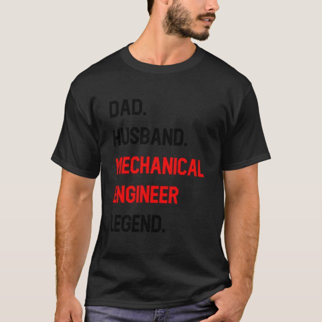 Dad Husband Mechanical Engineer Legend Office Job T Shirt (Framsida)