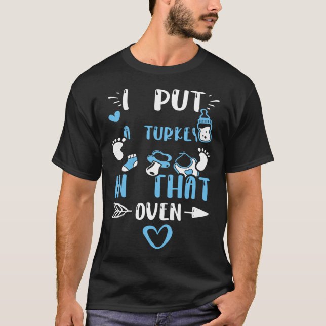 Dad I Put A Turkey In That Oven  Baby Boy Sayings T Shirt (Framsida)