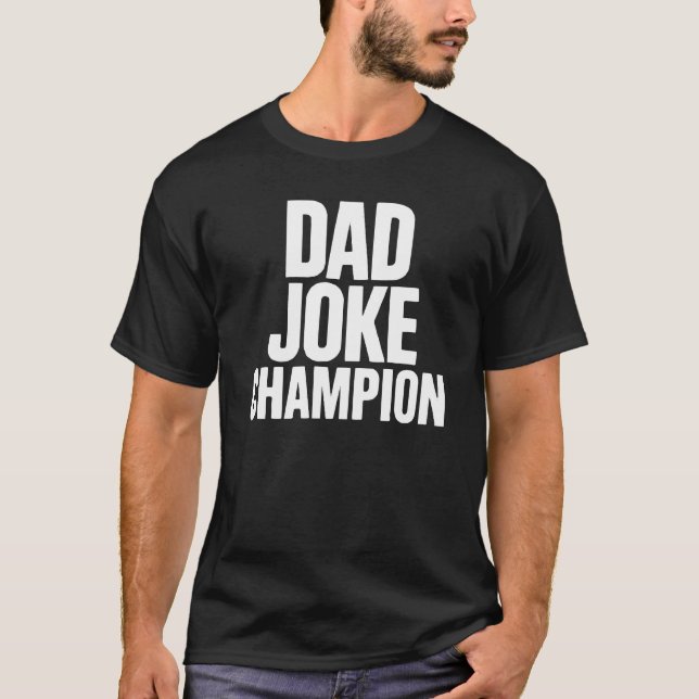 Dad Joke Champion – Minimal Stacked Text T Shirt (Framsida)