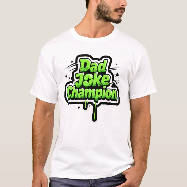 Dad Joke Champion – Neon Graffiti Pop T Shirt (Framsida)