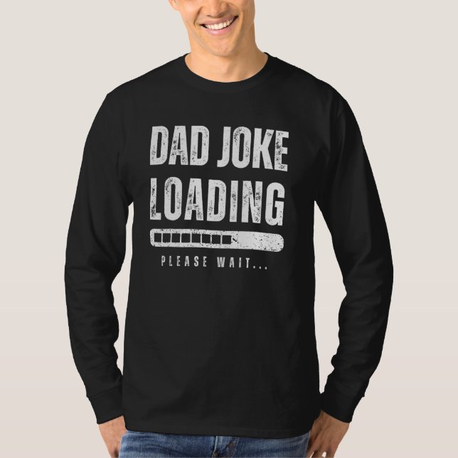 Dad Joke Loading Please Wait   Fathers Day T Shirt (Framsida)