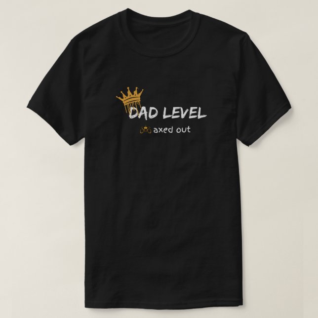 Dad Level Maxed Out Gamer Design T Shirt (Design framsida)