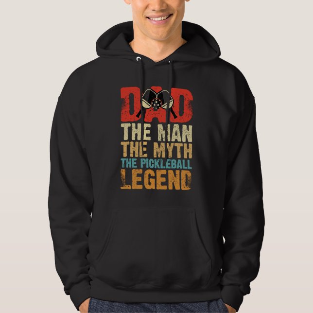 Dad Man Myth The Pickleball Legend Father's Day  5 Hoodie (Framsida)