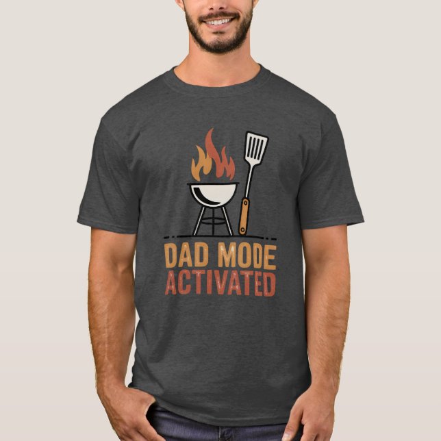 Dad Mode Activated | BBQ King Joke T Shirt (Framsida)