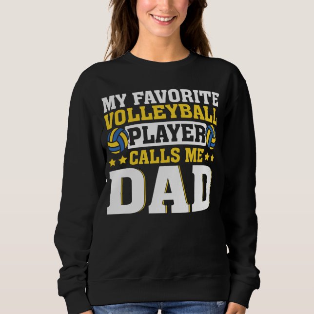 Dad My Favorite Volleyball Player Calls Me Dad T Shirt (Framsida)