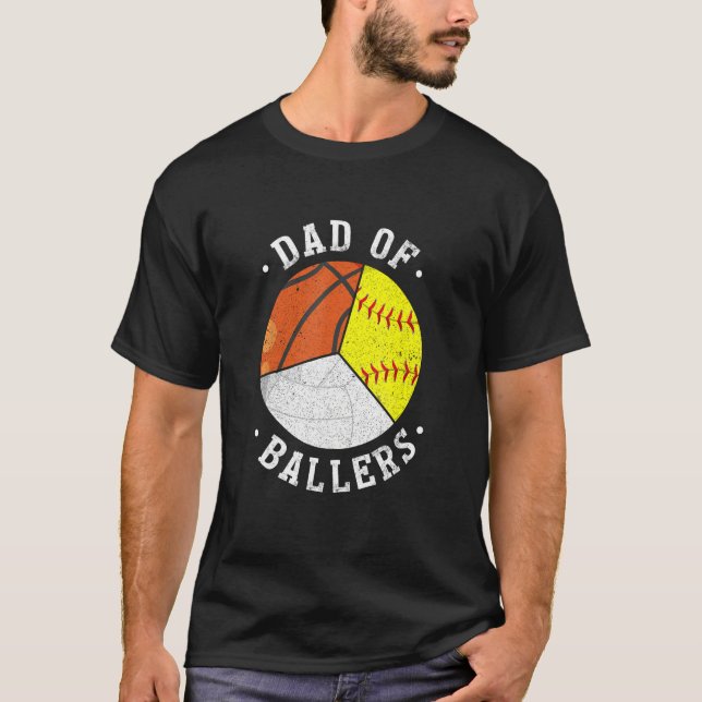 Dad Of Ballers  Softball Volleyball Basketball Dad T Shirt (Framsida)