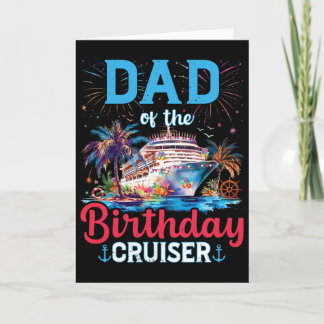 Dad Of The Birthday Cruiser Funny Cruise Birthday  Kort