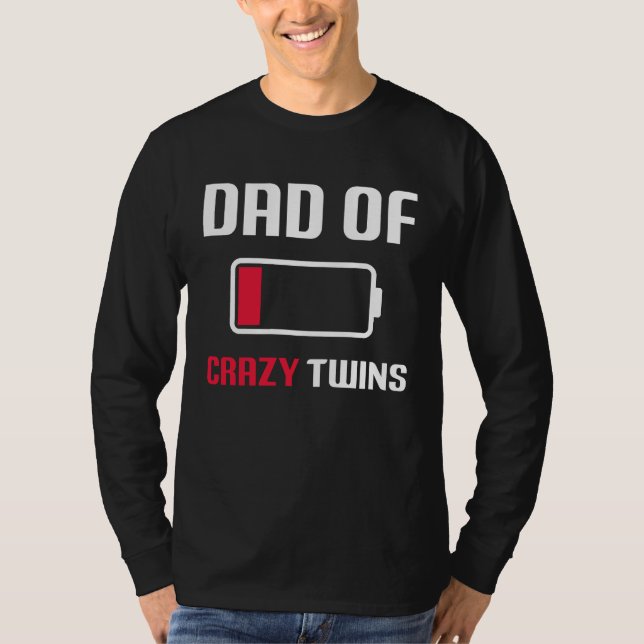 Dad of the Crazy twins father's day proud T Shirt (Framsida)
