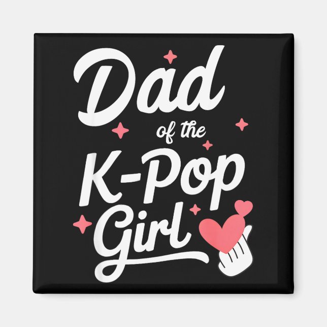 Dad Of The K P Girl K-p Fashion Men  Magnet (Framsidan)