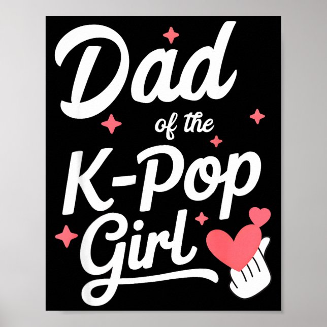 Dad Of The K P Girl K-p Fashion Men  Poster (Framsidan)