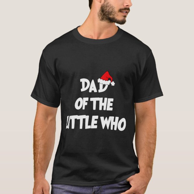 Dad Of The Little Who For Couple  T Shirt (Framsida)