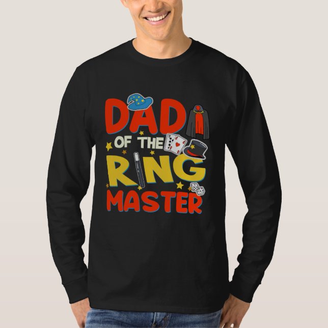 Dad Of The Ringmaster  Magician Boy Ringmaster Out T Shirt (Framsida)