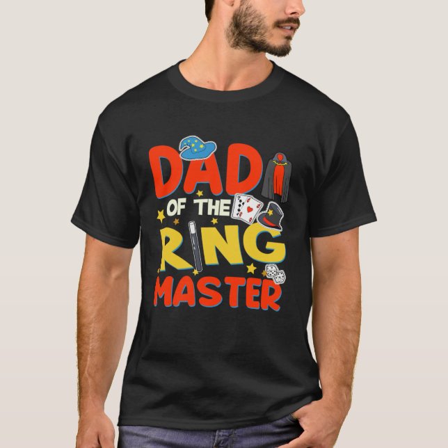 Dad Of The Ringmaster  Magician Boy Ringmaster Out T Shirt (Framsida)