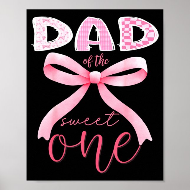 Dad Of The Sweet One Nk Coquette Bow 1st Birthday  Poster (Framsidan)