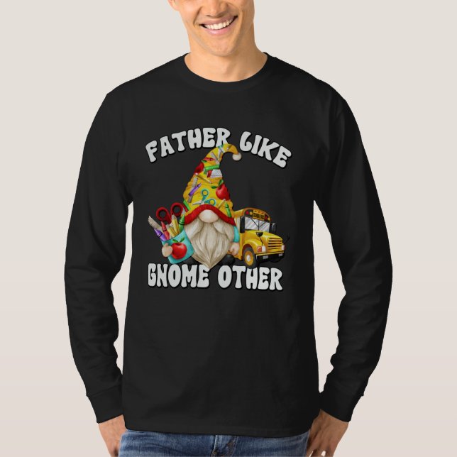 Dad Saying Fathers Day Gnome For School Bus Driver T Shirt (Framsida)