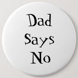 Dad Says No Button Knapp