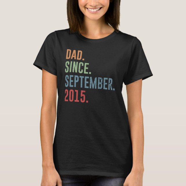 Dad Since September 2015 T Shirt (Framsida)