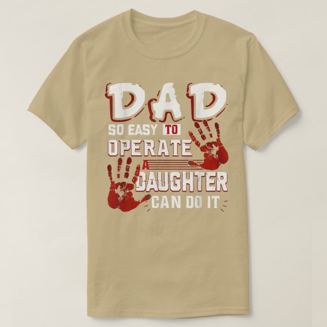 Dad So Easy To Operate A Daughter Can Do It Father T Shirt (Design framsida)