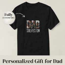 Dad Solves On T Shirt