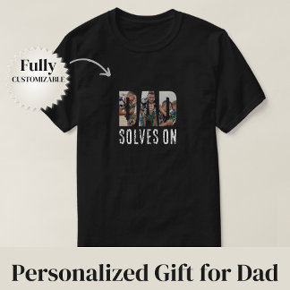 Dad Solves On T Shirt