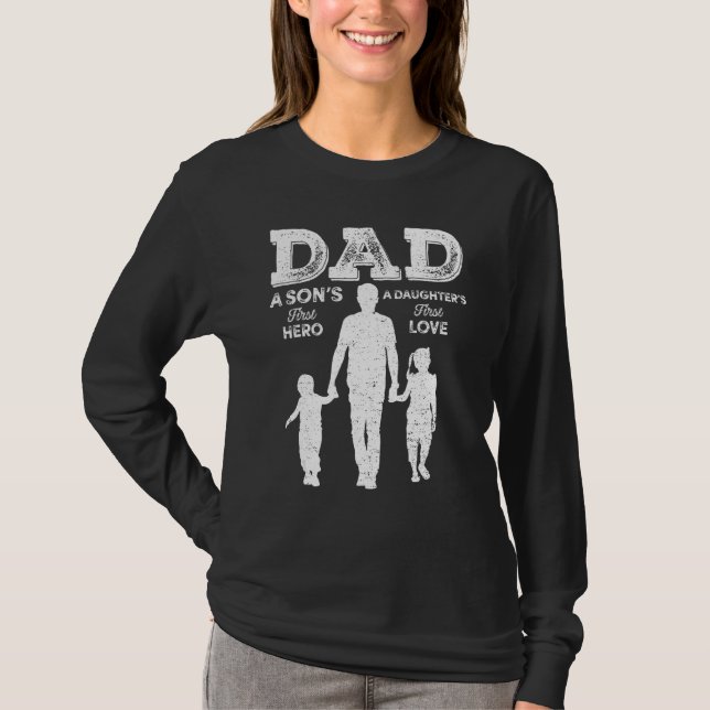 Dad Sons First Hero Daughter Love Funny For Father T Shirt (Framsida)