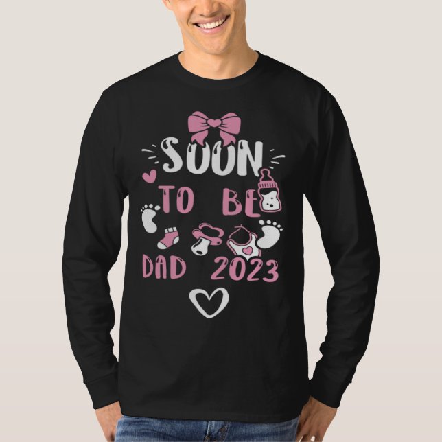 Dad Soon To Be Dad 2023  Baby Girl Sayings T Shirt (Framsida)