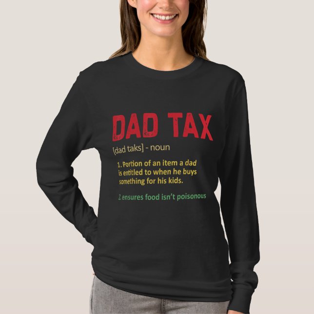 Dad Tax  Dad Tax Definition Mens Father s Day T Shirt (Framsida)