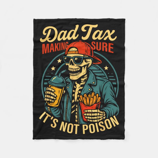 Dad Tax Making Sure Not Poison Skeleton Fathers Fleecefilt (Framsidan)