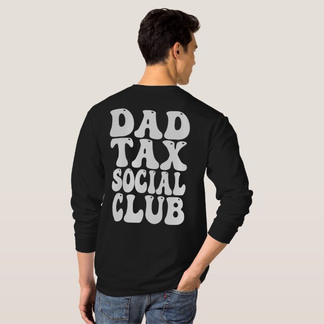 Dad Tax Social Club  T Shirt (Hel baksida)