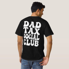 Dad Tax Social Club T Shirt