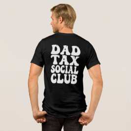 Dad Tax Social Club T Shirt