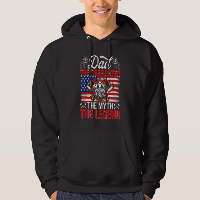 Dad The Firefighter The Myth The Legend USA Americ Hoodie (Framsida)