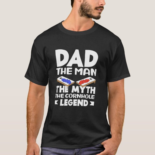 Dad The Man Myth Cornhole Legend Lover T Shirt (Framsida)