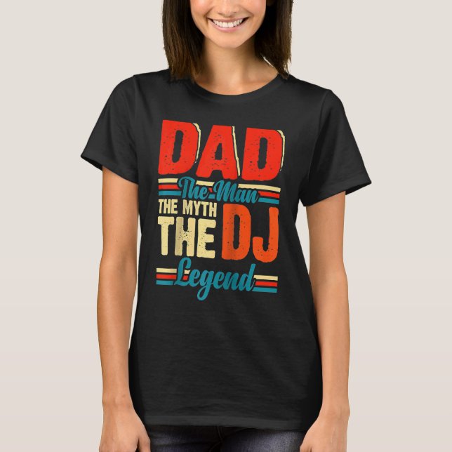 Dad The Man The Myth The DJ Legend Raglan Baseball T Shirt (Framsida)